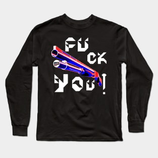 Fuck You, v. White Text Long Sleeve T-Shirt